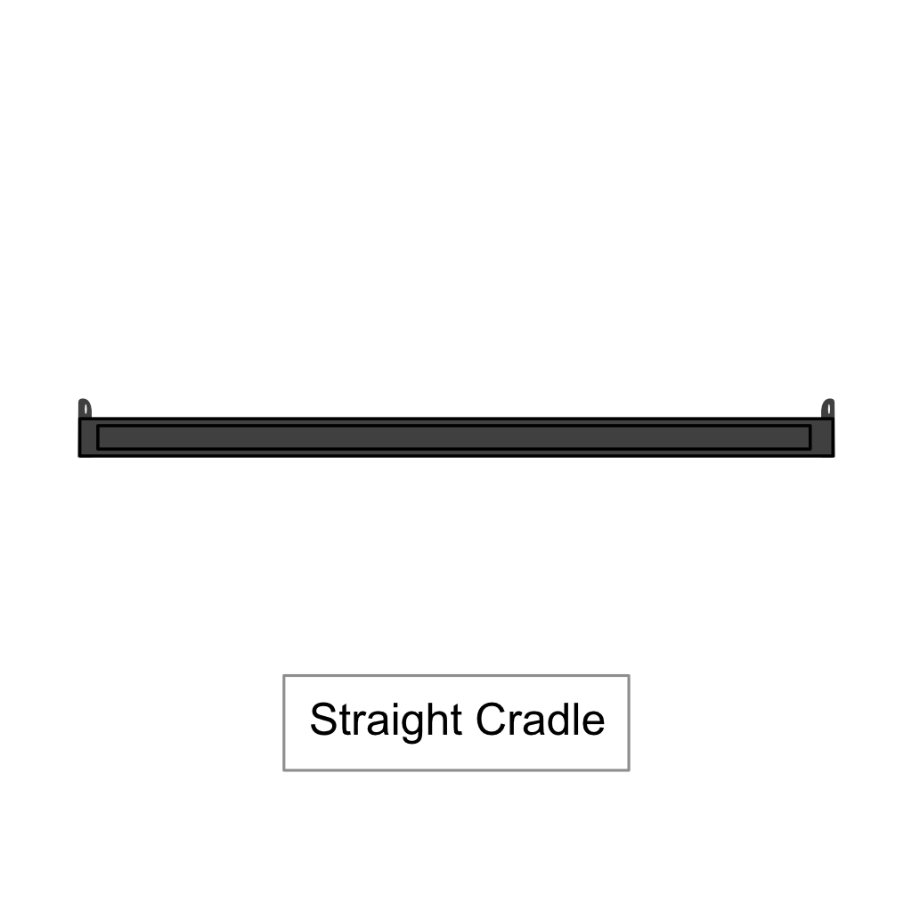 Straight Cradle- 6 or 4 Inch